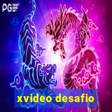 xvideo desafio